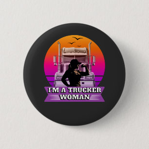 Female Trucker Woman Strength Power Road Pride 6 Cm Round Badge