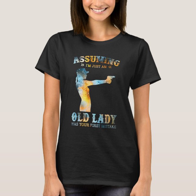 Female Veteran I m Just An Old Lady Was Your First T-Shirt (Front)