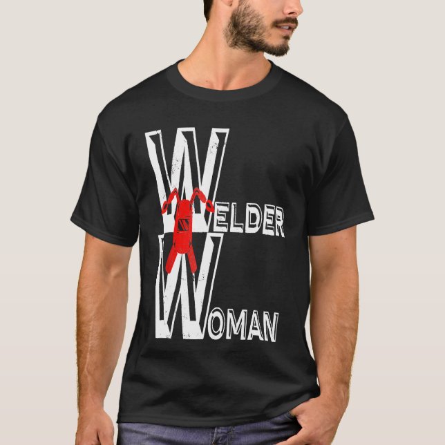 Female Welder  Weld Tech Women Gift Woman Welding T-Shirt (Front)