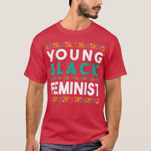 Female Womens Rights Female Empowerment Young Blac T-Shirt