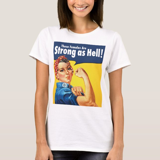 females are strong as hell T-Shirt (Front)