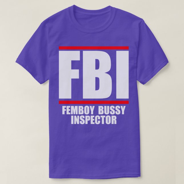 Femboy Bussy Inspector T-Shirt (Design Front)