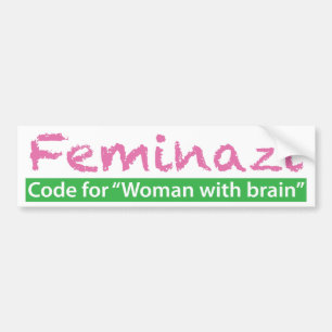 Feminazi Bumper Sticker
