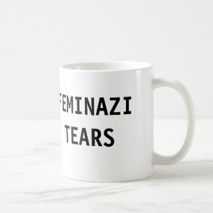FEMINAZI TEARS COFFEE MUG