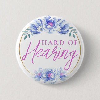 Feminine Blue Wild Rose Floral Hard of Hearing  6 Cm Round Badge