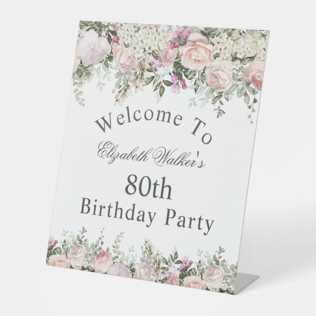 Feminine Pink Rose Floral 80th Birthday Welcome Pedestal Sign (Front)