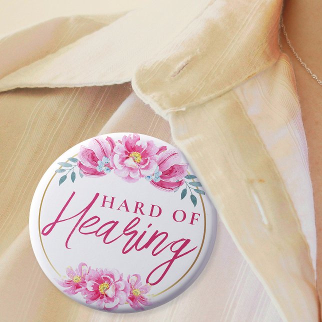 Feminine Pink Rose Floral Hard of Hearing  6 Cm Round Badge (In Situ On Shirt)