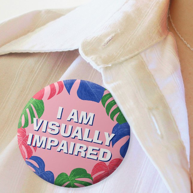  Feminine Pink Tropical Leaves Visually Impaired 3 Cm Round Badge (In Situ of badge with colorful leaves border and text "I am visually impaired")
