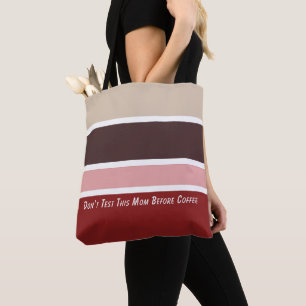 Feminine Stripes Coffee Mom Quote Tote Bag