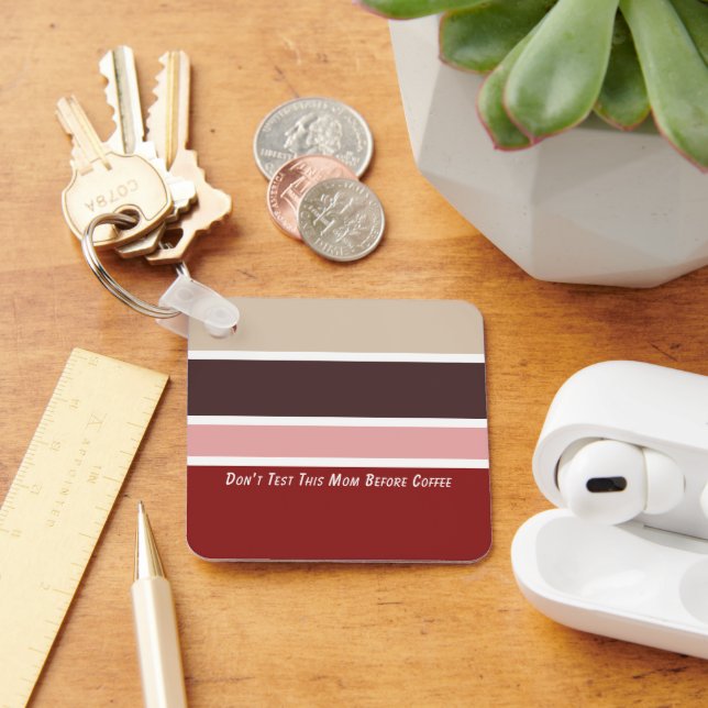 Feminine Stripes Coffee Mum Quote  Key Ring (Desk)