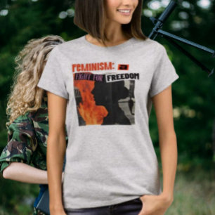 Feminism: A Fight For Freedom T-Shirt