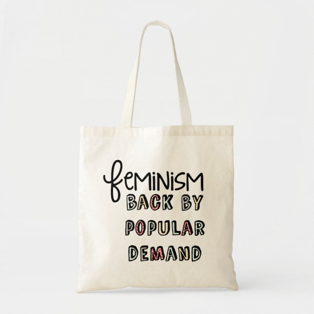 Feminism: Back By Popular Demand Budget Tote (Front)