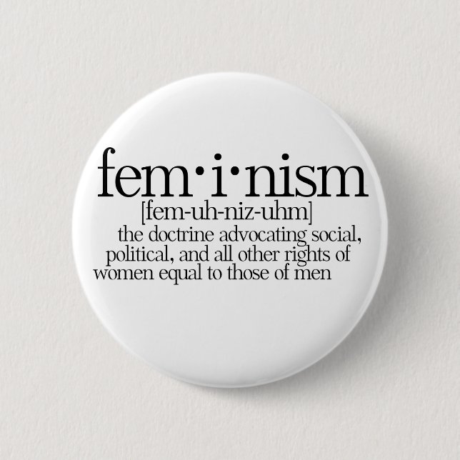 Feminism Defined 6 Cm Round Badge (Front)