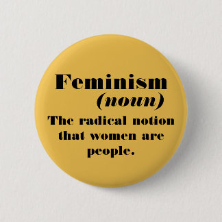 Feminism definition 6 cm round badge