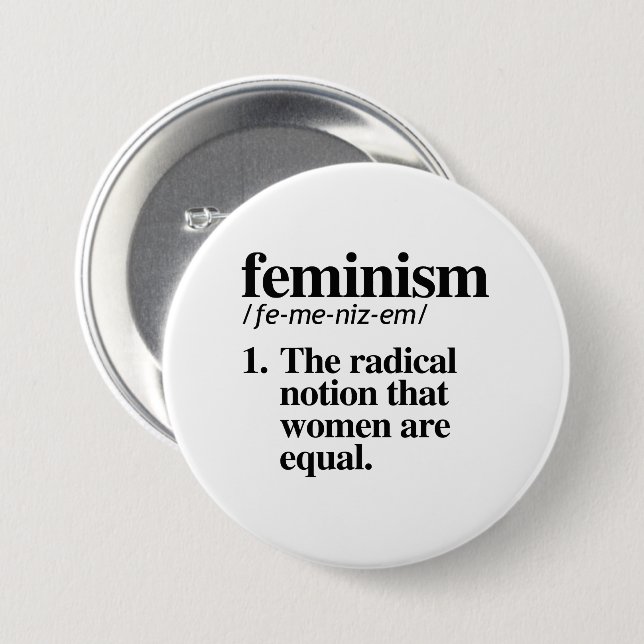 Feminism Definition 7.5 Cm Round Badge (Front & Back)