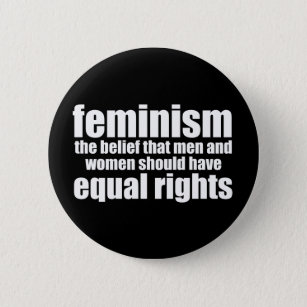 Feminism Definition Equal Rights for Women 6 Cm Round Badge