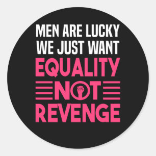 Feminism Equality Women Power Say Classic Round Sticker