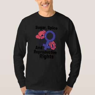 Feminism Female Empowerment Pro Choice Pro Abortio T-Shirt