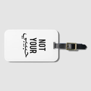 Feminism Female Protest T shirt Not Your Habibi Gi Luggage Tag