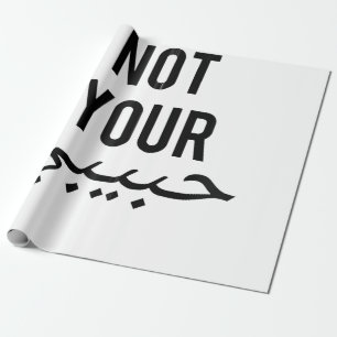 Feminism Female Protest T shirt Not Your Habibi Gi Wrapping Paper