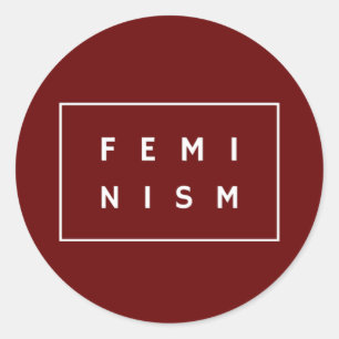 Feminism, Feminist, Women's Ladies Female Gift Classic Round Sticker