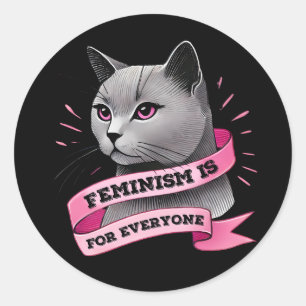 Feminism Is For Everyone Pro Feminism Pro Cats Classic Round Sticker