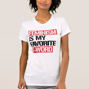FEMINISM IS MY FAVORITE F WORD T-Shirt