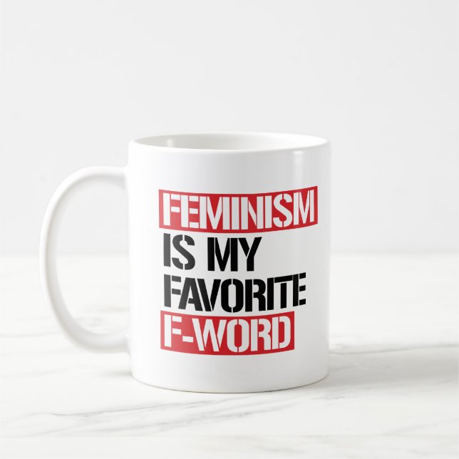 Feminism is my Favourite F-word - - Coffee Mug (Left)