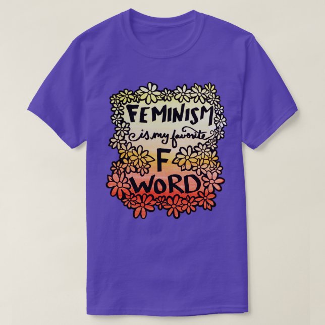 Feminism is my favourite F Word T-Shirt (Design Front)