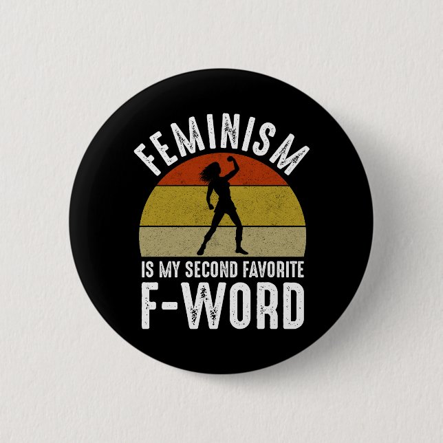 Feminism Is My Second Favourite F-Word 6 Cm Round Badge (Front)