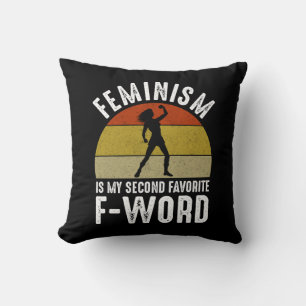 Feminism Is My Second Favourite F-Word Cushion