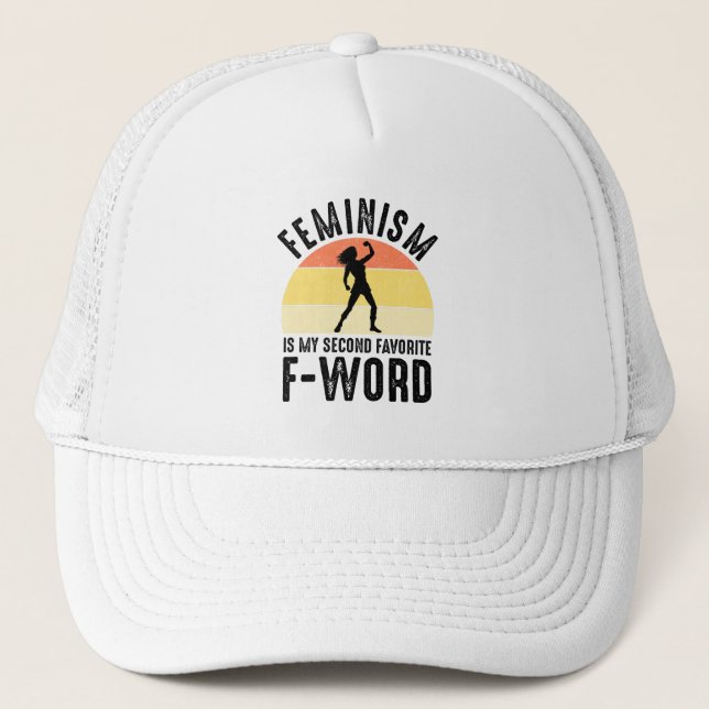 Feminism Is My Second Favourite F-Word Trucker Hat (Front)
