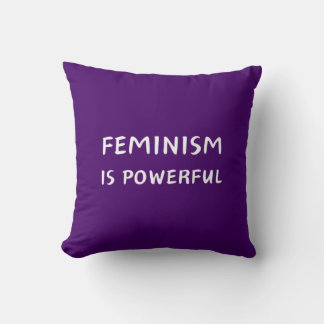 Feminism is powerful cushion