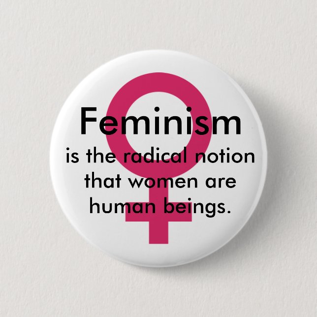 Feminism quote 6 cm round badge (Front)