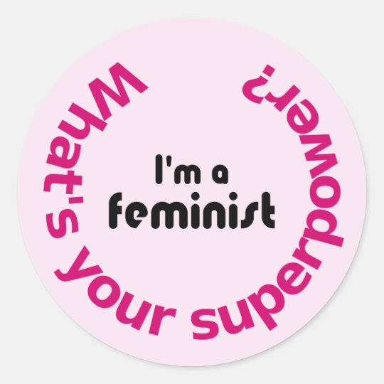 Feminism superpower quote pink classic round sticker