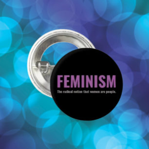 Feminism: The Radical Notion Button