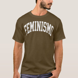 Feminismo Feminista Feminism Pride Womens Rights 1 T-Shirt