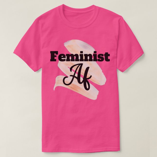 Feminist af1 T-Shirt (Design Front)