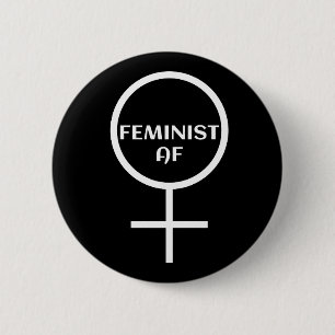 FEMINIST AF 6 CM ROUND BADGE
