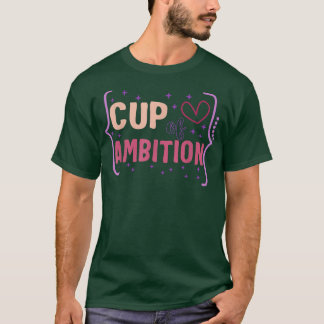 Feminist Ambition Women Empowerment Girl Equality T-Shirt