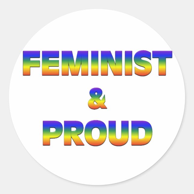 Feminist and Proud Classic Round Sticker (Front)