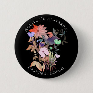 Feminist art Nolite Te Bastardes Carborundorum Cla 6 Cm Round Badge