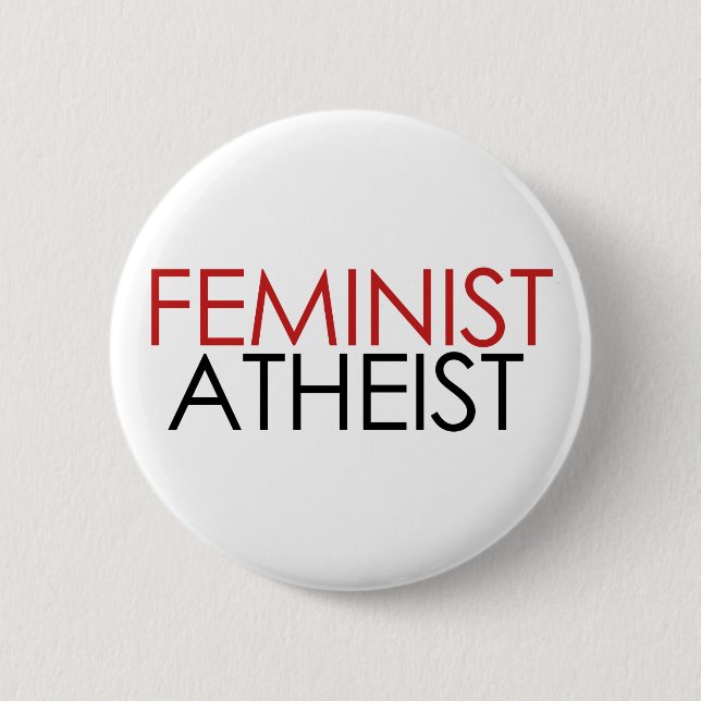 Feminist Atheist 6 Cm Round Badge (Front)