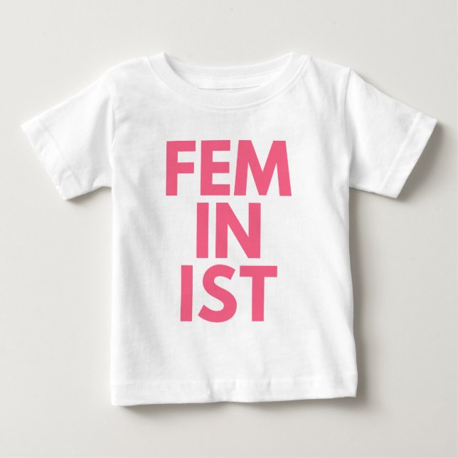 Feminist Baby T-Shirt (Front)