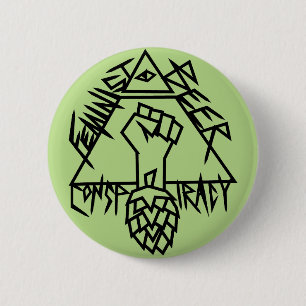 Feminist Beer Conspiracy 6 Cm Round Badge