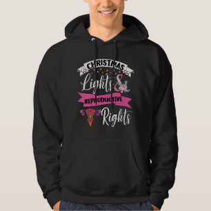 Feminist Christmas Lights And Reproductive Rights  Hoodie
