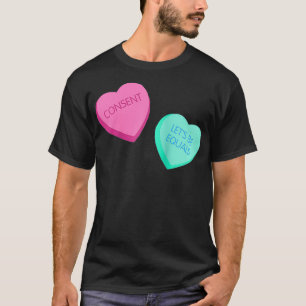 Feminist Conversation Hearts Fun Design for Women  T-Shirt