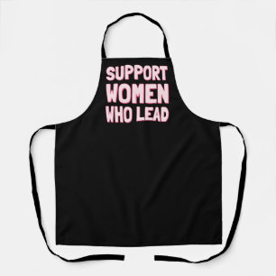 Feminist Elections - Support Women Who Lead III Apron