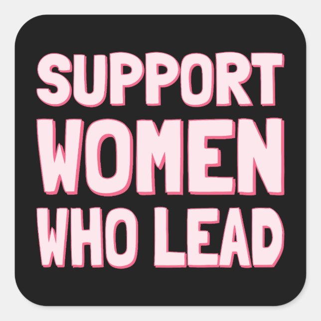 Feminist Elections - Support Women Who Lead III Square Sticker (Front)