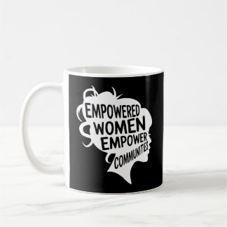 Feminist Empowered Empower Communities Voting Stro Coffee Mug